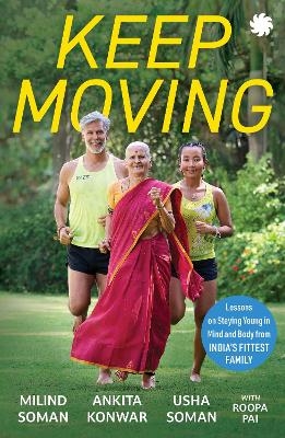 KEEP MOVING - Milind Soman, Ankita Konwar, Usha Soman, Roopa Pai