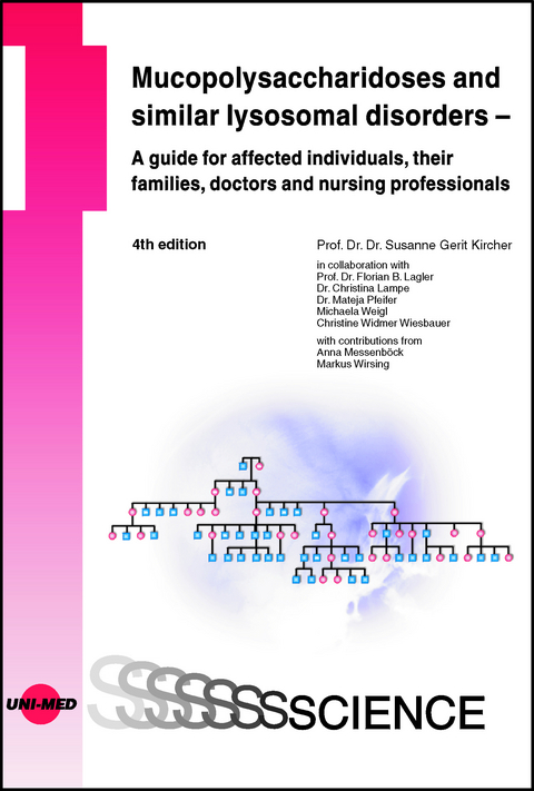 Mucopolysaccharidoses and similar lysosomal disorders &ndash; A guide for affected individuals, their families, doctors and nursing professionals - Susanne Gerit Kircher