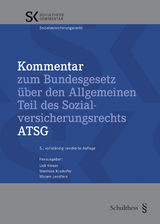 Kommentar zum Bundesgesetz &uuml;ber den Allgemeinen Teil des Sozialversicherungsrechts ATSG - Ueli Kieser, Matthias Kradolfer, Miriam Lendfers