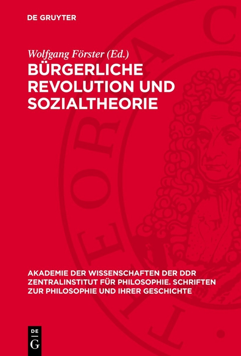 B&uuml;rgerliche Revolution und Sozialtheorie - 