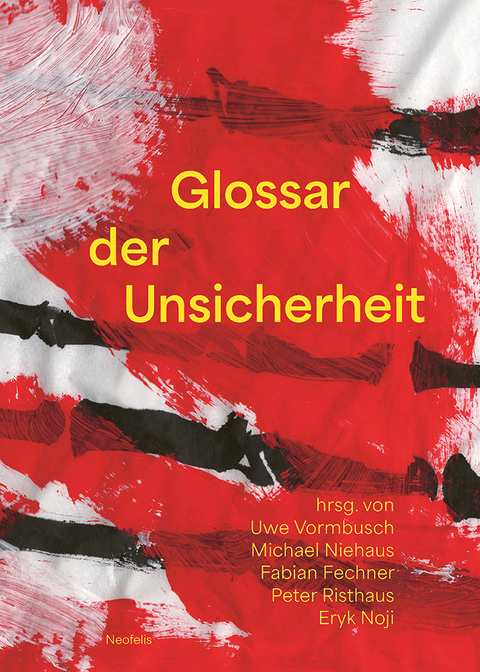 Glossar der Unsicherheit - Frank Becker, Thomas Bedorf, Carolin Blumenberg