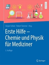 Erste Hilfe - Chemie und Physik f&uuml;r Mediziner - 