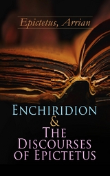 Enchiridion & The Discourses of Epictetus - Arrian Epictetus