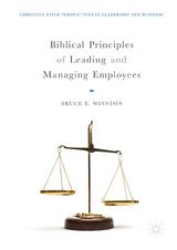 Biblical Principles of Leading and Managing Employees - Bruce E. Winston