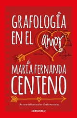 Grafología en el amor / Graphology of Love - Centeno, Maria Fernanda