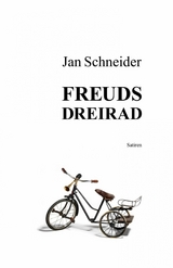 Freuds Dreirad - Jan Schneider