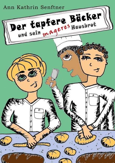 Der tapfere B&auml;cker - Ann Kathrin Senftner