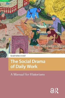 The Social Drama of Daily Work - Sarah Schneewind