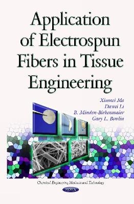 Application of Electrospun Fibers in Tissue Engineering - Xiumei Mo, Dawei Li, B Minden-Birkenmaier, Gary L Bowlin