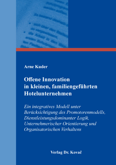 Offene Innovation in kleinen, familiengef&uuml;hrten Hotelunternehmen - Arne Kuder