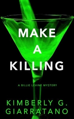 Make a Killing - Kimberly G. Giarratano