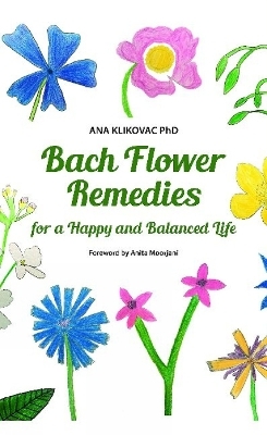 Bach Flower Remedies for a Happy and Balanced Life