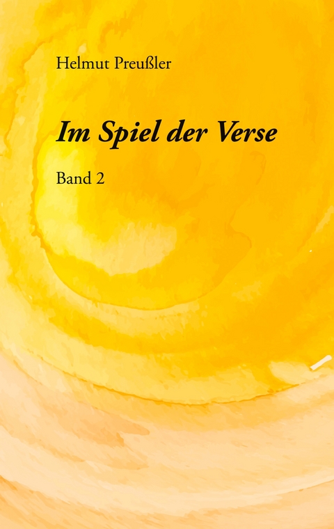 Im Spiel der Verse - Band 2 - Helmut Preu&szlig;ler