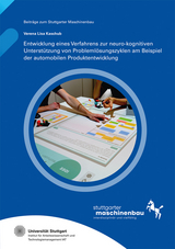 Entwicklung eines Verfahrens zur neuro-kognitiven Unterst&uuml;tzung von Probleml&ouml;sungszyklen am Beispiel der automobilen Produktentwicklung - Verena Lisa Kaschub