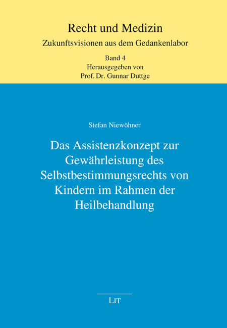 Das Assistenzkonzept zur Gewährleistung des Selbstbestimmungsrechts von Kindern im Rahmen der Heilbehandlung - Stefan Niewöhner