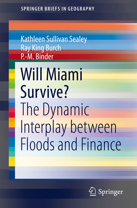 Will Miami Survive? - Kathleen Sullivan Sealey, Ray King Burch, P.-M. Binder