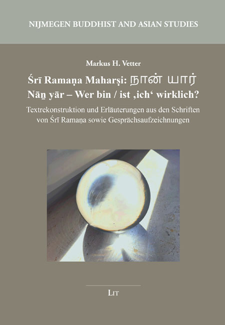 Śrī Ramaṇa Maharṣi: நான் யார் Nāṉ yār – Wer bin / ist 'ich' wirklich? - Markus H. Vetter