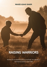 Raising Warriors - Maher Asaad Baker