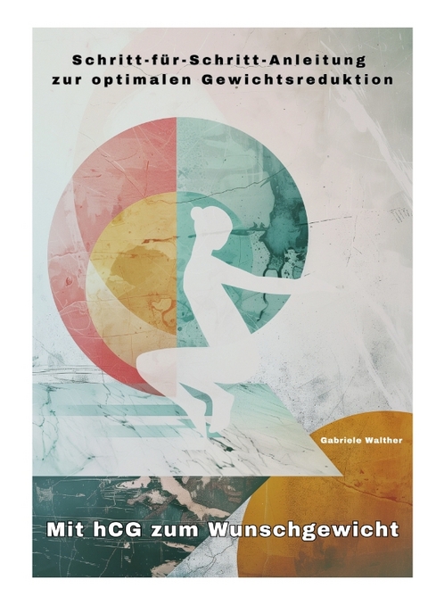 Mit hCG zum Wunschgewicht - Gabriele Walther