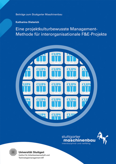 Eine projektkulturbewusste Management-Methode f&uuml;r interorganisationale F&E-Projekte - Katharina Dieterich