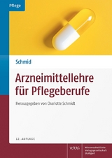 Arzneimittellehre f&uuml;r Pflegeberufe - 