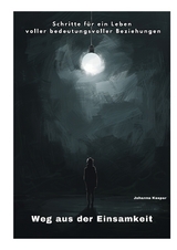 Weg aus der Einsamkeit - Johanna Kaspar