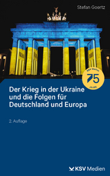Der Krieg in der Ukraine und die Folgen f&uuml;r Deutschland und Europa - Stefan Goertz