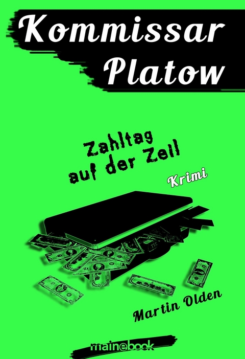 Kommissar Platow, Band 13: Zahltag auf der Zeil - Martin Olden