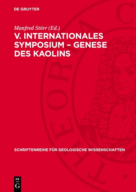 V. Internationales Symposium &ndash; Genese des Kaolins - 