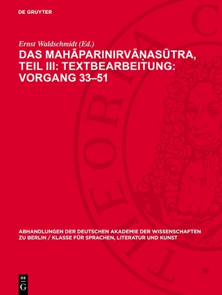 Das Mahāparinirvāṇasūtra, Teil III: Textbearbeitung: Vorgang 33–51