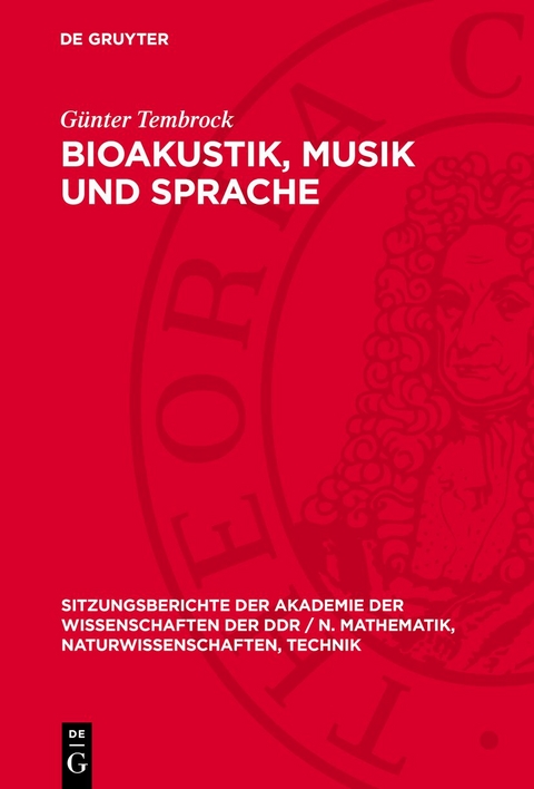 Bioakustik, Musik und Sprache - G&uuml;nter Tembrock
