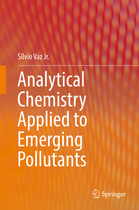 Analytical Chemistry Applied to Emerging Pollutants - S&iacute;lvio Vaz Jr.