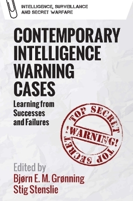 Contemporary Intelligence Warning Cases - 