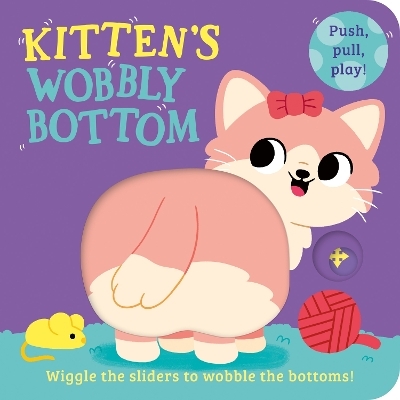 Kitten&rsquo;s Wobbly Bottom - Kit Frost