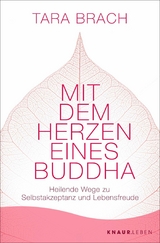 Mit dem Herzen eines Buddha - Tara Brach