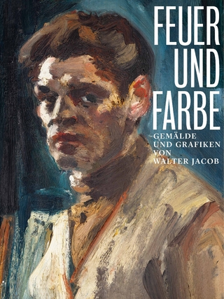 Feuer und Farbe – Gemälde und Grafiken von Walter Jacob