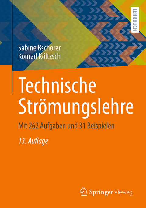 Technische Strömungslehre - Sabine Bschorer, Konrad Költzsch