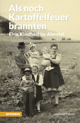 Als noch Kartoffelfeuer brannten - Konrad Steger