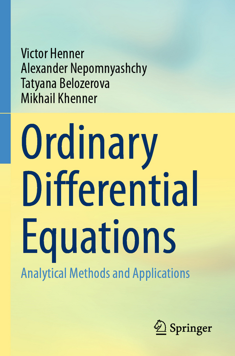 Ordinary Differential Equations - Victor Henner, Alexander Nepomnyashchy, Tatyana Belozerova, Mikhail Khenner