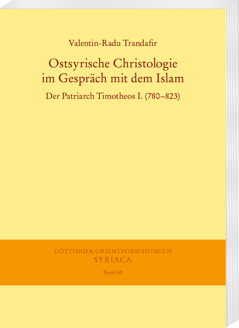 Ostsyrische Christologie im Gespr&auml;ch mit dem Islam - Trandafir Valentin-Radu