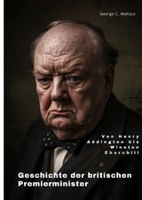 Geschichte der britischen Premierminister - George C. Wallace