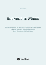 Unendliche Würde - Josef Bordat