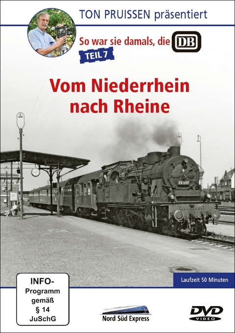 Ton Pruissen - So war sie damals, die DB - Teil 7 - Vom Niederrhein nach Rheine - Ton Pruissen