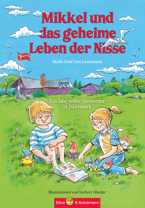 Mikkel und das geheime Leben der Nisse - Ein Jahr voller Abenteuer in D&auml;nemark - Maik Graf von Leonstein