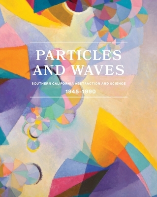 Particles and Waves: Southern California Abstraction and Science - 