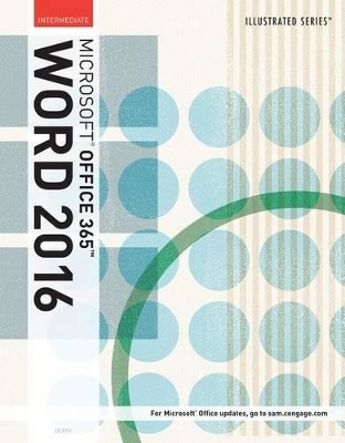 Illustrated Microsoft® Office 365 & Word 2016 : Intermediate,  Loose-leaf Version