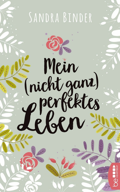 Mein (nicht ganz) perfektes Leben - Sandra Binder