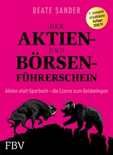 Der Aktien- und B&ouml;rsenf&uuml;hrerschein - Beate Sander