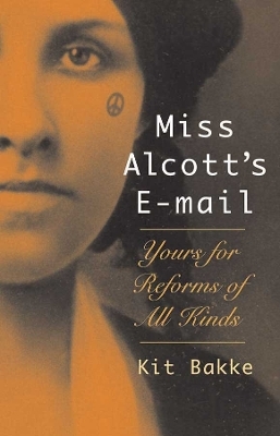 Miss Alcott's E-mail - Kit Bakke