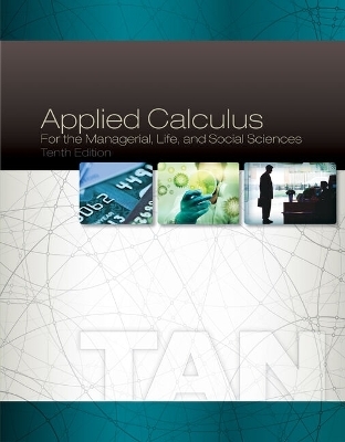 Student Solutions Manual for Tan's Applied Calculus for the Managerial,  Life, and Social Sciences, 10th